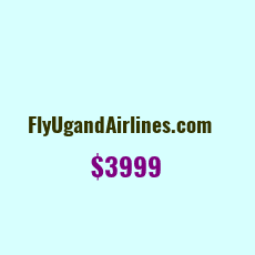 Domain Name: FlyUgandAirlines.com For Sale: $3999